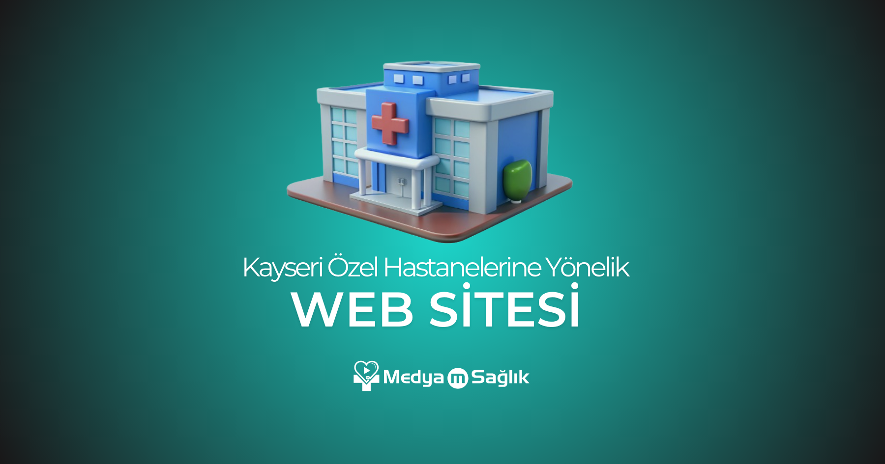 Kayseri’de Özel Hastaneler İçin Web Tasarımı Nasıl Olmalı?